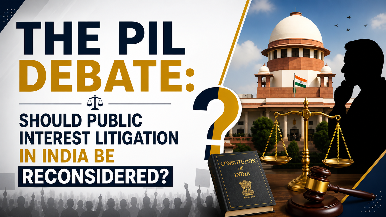 The PIL Debate: Should Public Interest Litigation in India Be Reconsidered?